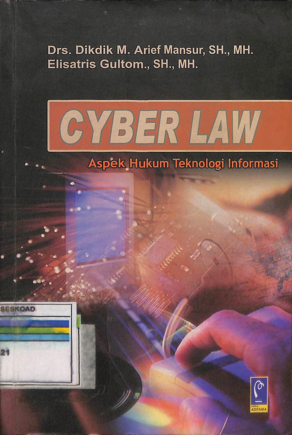 Cyber Law Aspek Hukum Teknologi Informasi